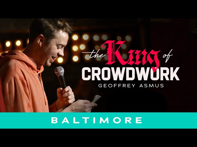 The King of Crowd Work Goes to Baltimore - Geoffrey Asmus - Stand Up Comedy