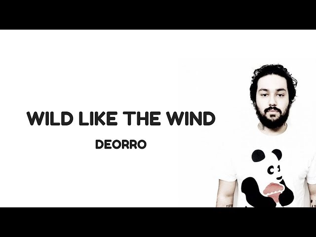 Deorro - Wild Like The Wind [ Lyrics ]