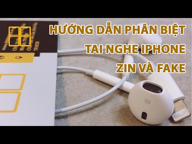 Hướng Dẫn Cách Phân Biệt Tai Nghe Iphone Zin Và Fake Đơn Giản Nhất | 88Mobile
