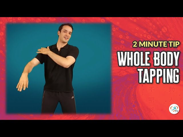 2 Minute Tips: Whole Body Tapping (Improved Circulation)