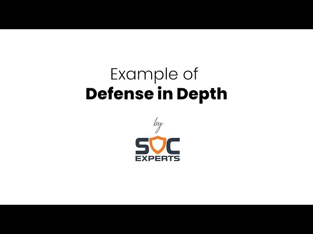 SOC Experts - Example of  Defense in Depth
