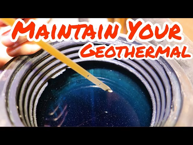How To Maintain Your Geothermal System