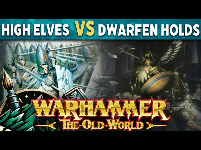 Dwarfen Holds vs High Elves The Old World Battle Report