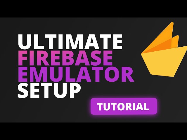 Ultimate Firebase Emulator Setup for App Development