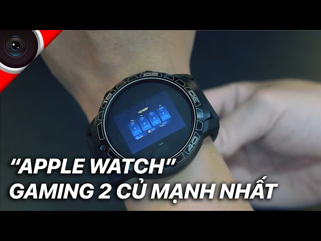 "Apple watch" gaming 2 CỦ mạnh nhất, chơi mượt Liên Quân
