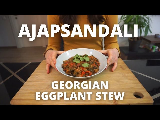 Ajapsandali Recipe: Georgian Eggplant Stew