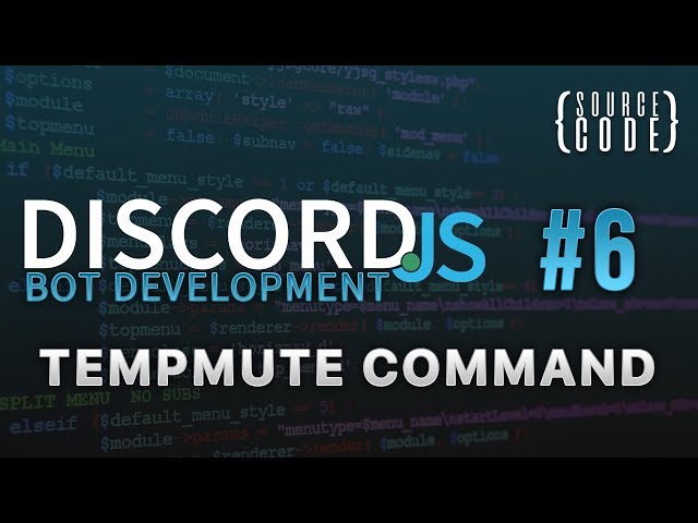 Discord.js Bot Development - Tempmute Command - Episode 6