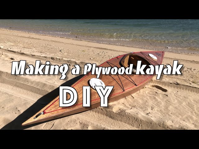 Making a plywood Kayak - ベニア板からカヤックを作る -