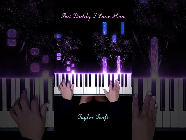 Taylor Swift - But Daddy I Love Him Piano Cover #ButDaddyILoveHim #TaylorSwift #PianellaPianoShorts