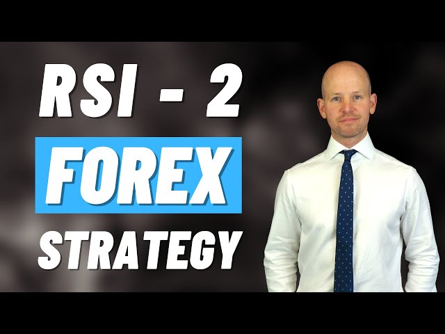 2 Period RSI Trading Strategy for Forex Markets (Larry Connors inspired)