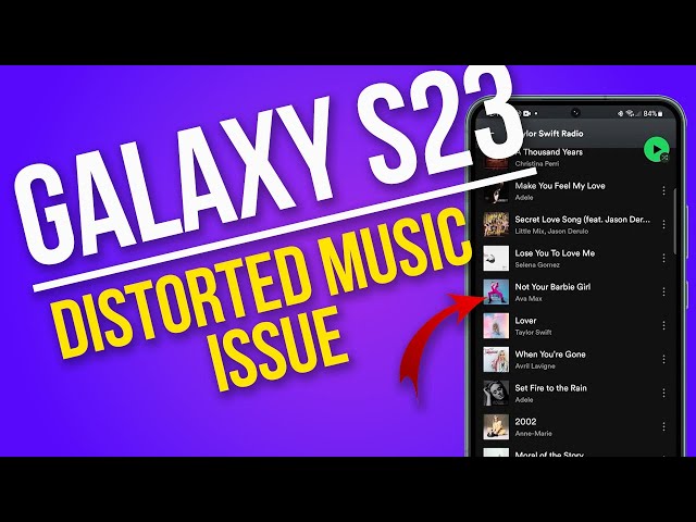 How to Resolve Galaxy S23 Music Sounding Distorted