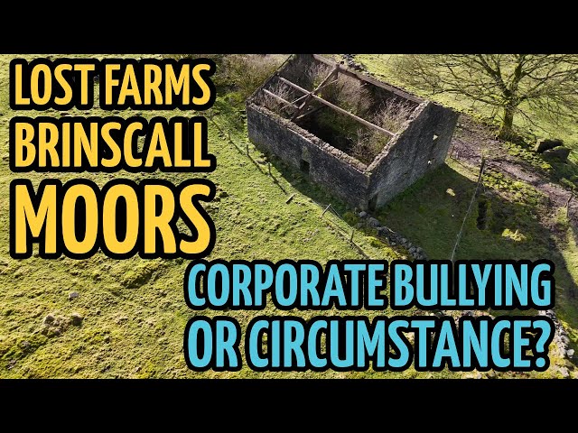 Shocking Story: Driven From Their Homes - Discover The Deserted Lost Farms of Brinscall Moors