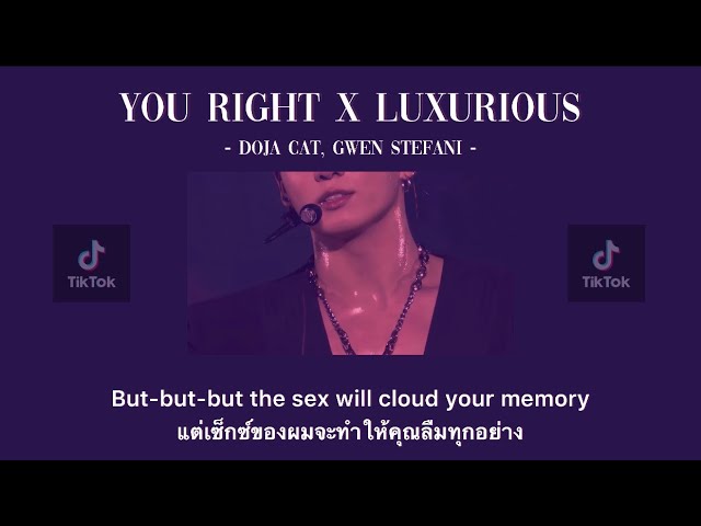 [THAISUB] You Right X Luxurious - Doja Cat, Gwen Stefani (TikTok Mashup)