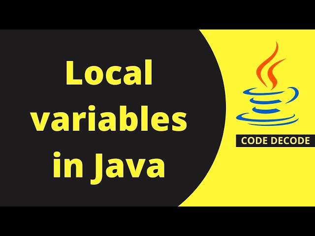 Local Variables in Java  (Types of variables - Part 3) | Code Decode