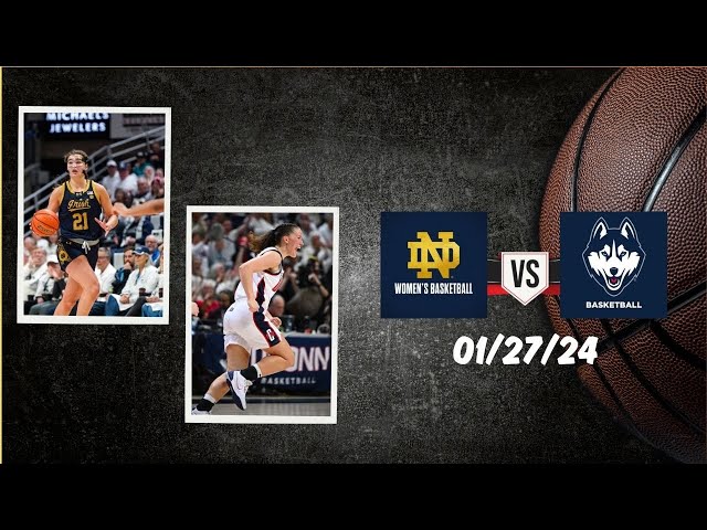 Full Game : Notre Dame vs UConn - Jan 27, 2024 | women's basketball