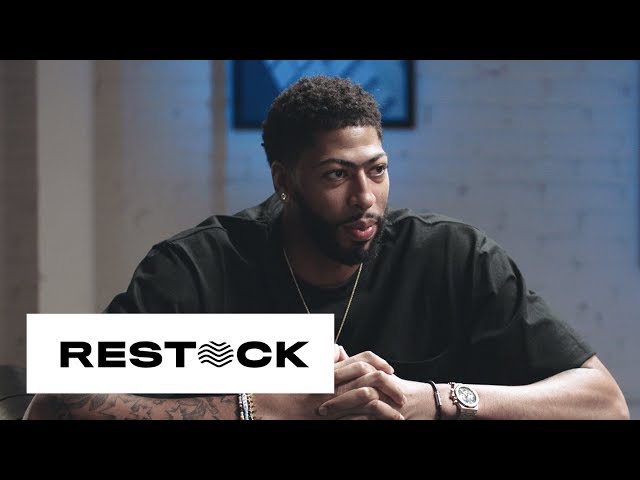 Anthony Davis Talks His Love for Jordans, LeBron James, and His Greatest Fear | Restock