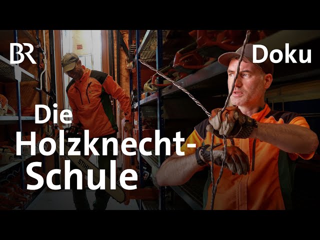 Die Holzknecht-Schule | Die Holzknechte 3/7 | Bergmenschen | Doku | BR | Wald | Forstwirt werden