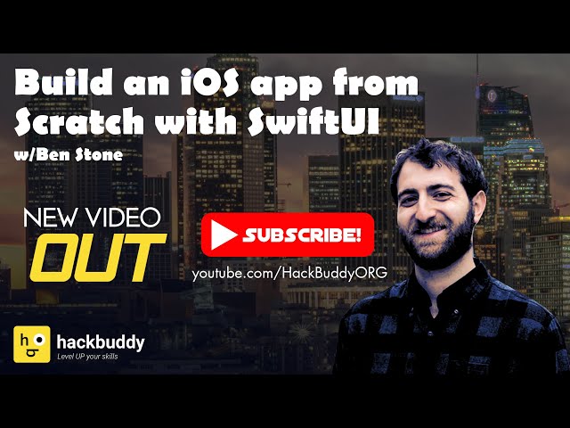 Build Your Own iOS SwiftUI w/Ben Stone | HackBuddy