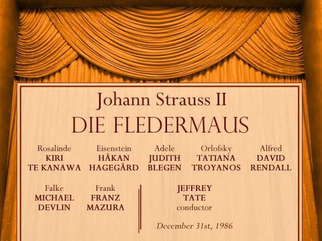 J.Strauss: DIE FLEDERMAUS (Kanawa, Hagegård, Blegen, Troyanos, Rendall, Devlin; Tate), 31.12.1986
