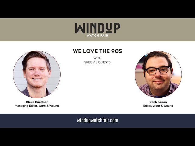 We Love The 90's | LIVE Worn & Wound Podcast Chicago WIndup 2023
