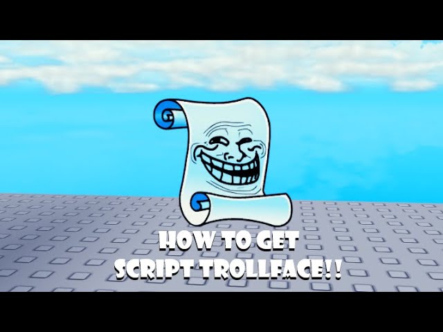 How to get Script TrollFace in find the TrollFaces Re-memed!