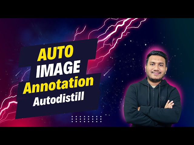 Auto Image Annotation using Autodistill 😲🚀 | Computer Vision