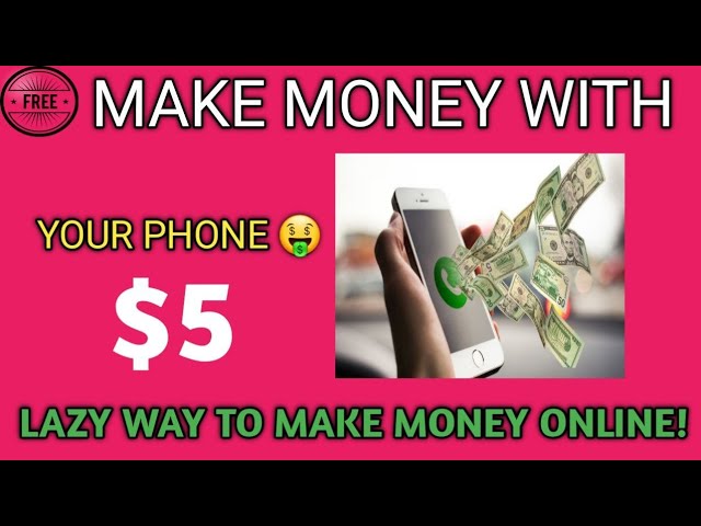 make money online with your phone. (lootupreview)
