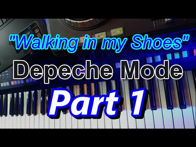 How To Play "Walking in my Shoes" Pt.1 by Depeche Mode