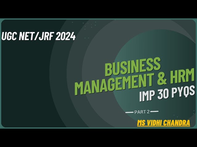 Business Management & HRM | PYQs | UGC Net Paper 2 | Part 2 |