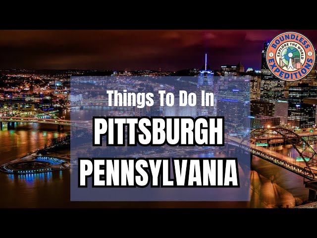 Things To Do In Pittsburgh Pennsylvania | Pittsburgh Attractions