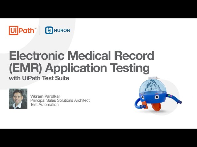 UiPath Test Suite: Electronic Medical Record (EMR) Application Testing