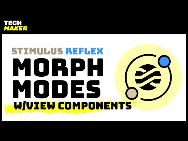 Stimulus Reflex Morph Modes | Selector Morphs with Rails View Components