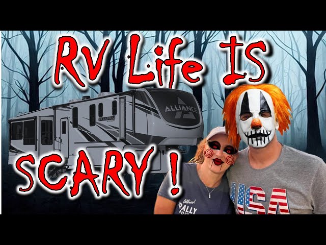 Full Time RV Life Is SCARY!