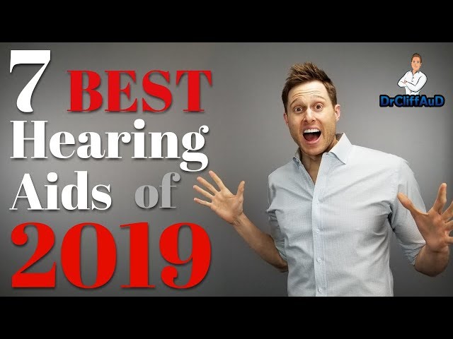 The 7 Best Hearing Aids of 2019