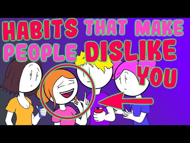 6 Habits that Can Make People Dislike You