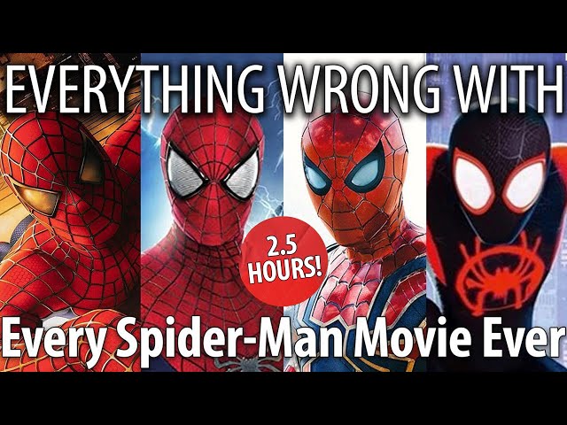 Everything Wrong With The Every Spider-Man Movie Ever (That We've Sinned So Far)