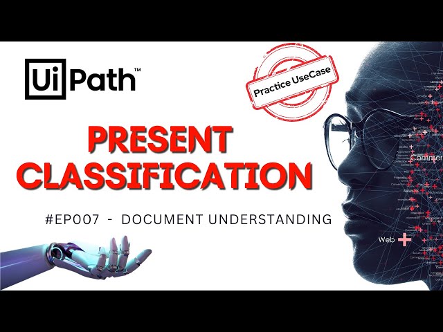 7. How to use Present Classification Station in UiPath Document Understanding | RPA