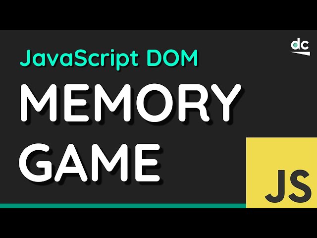 Learn the JavaScript DOM With This Project - Memory Game