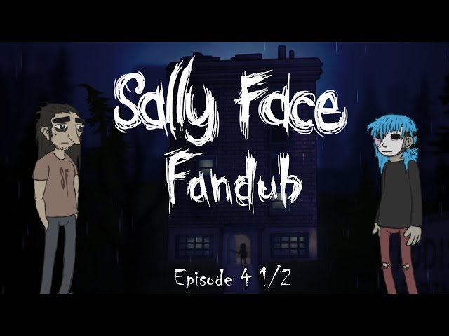 Sally Face: Episode 4 1/2 - The Trial [FANDUB]