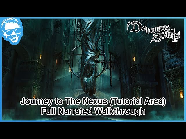 Journey to The Nexus (Tutorial Area) - Full Narrated Walkthrough - Demon's Souls Remake [4k HDR]