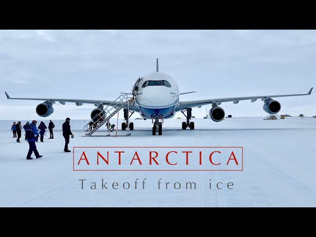 EXTREME! Airbus A340 takeoff from ice runway in Antarctica (full flight video)
