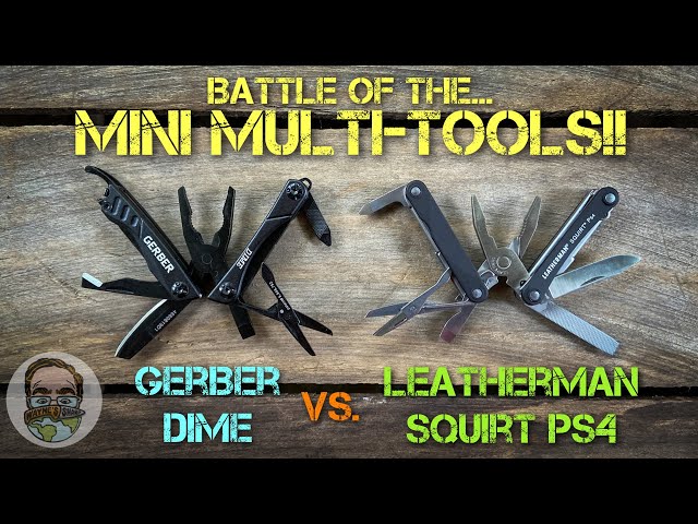 Battle of the Mini Multi-tools: Leatherman Squirt PS4 vs. Gerber Dime!! A great comparison!!