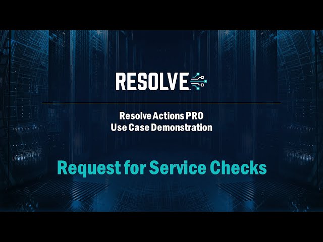 Resolve Actions PRO - Network Ready for Service Checks