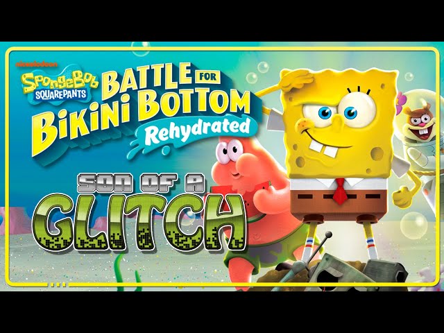 Spongebob Battle For Bikini Bottom Rehydrated Glitches - Son of a Glitch - Episode 96