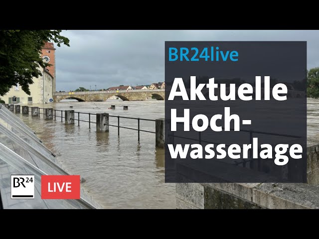 Hochwasser in Bayern: Die aktuelle Lage | BR24live