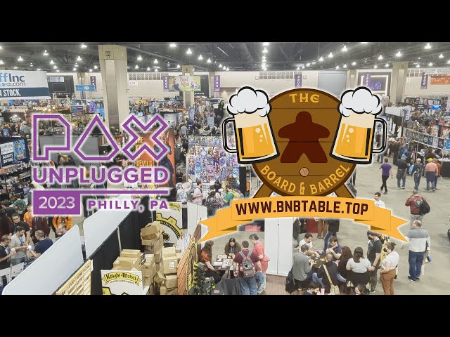 PAX Unplugged 2023 with The Board & Barrel