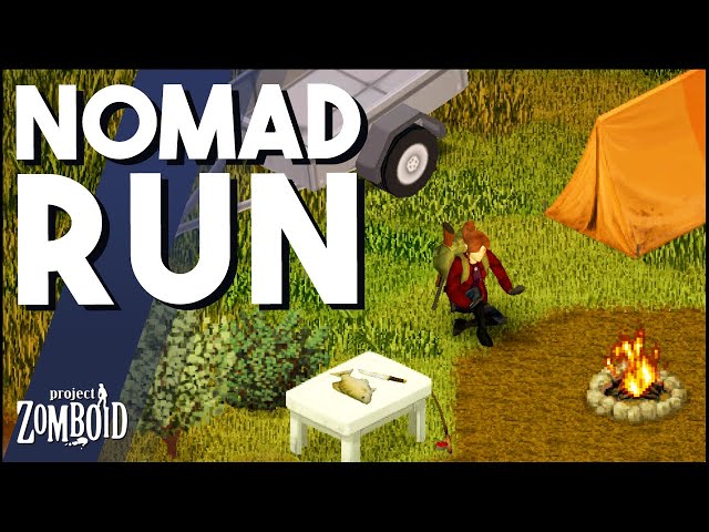 Living Life On The Road in Project Zomboid! Project Zomboid Nomad Run Gameplay!