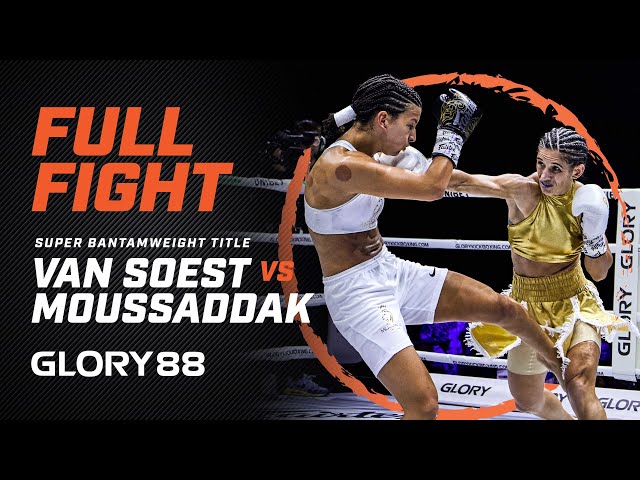 GLORY 88: Tiffany Van Soest vs. Sarah Moussaddak (Super Bantamweight Title Bout) - Full Fight