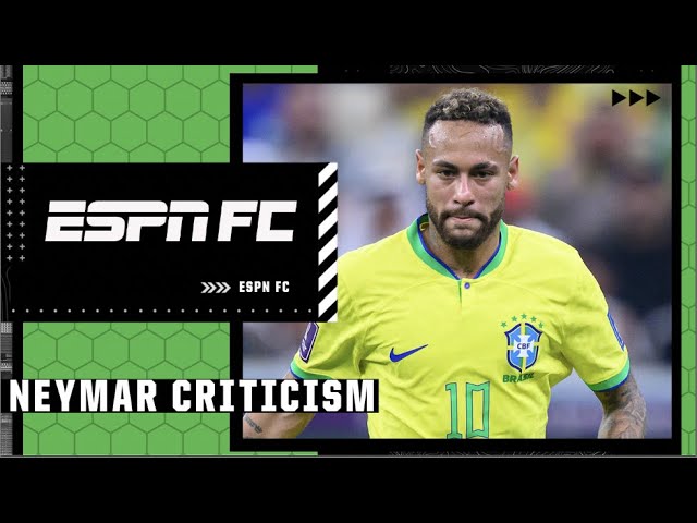Julien Laurens on Neymar criticism: Why would Brazilians bash their greatest player?! | ESPN FC