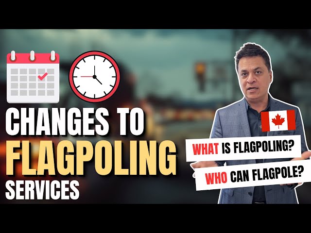 What is Flagpoling? Update on limited hours services | Canadian Immigration CBSA